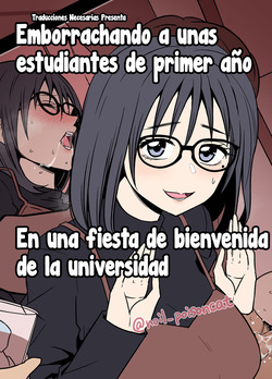 Daigaku no Shinjin Kangeikai de Ichinensei o Yowasete Warui Koto o Suru Hanashi | Emborrachando a unas estudiantes de primer año en una fiesta de bienvenida de la universidad