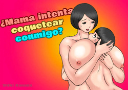 Ichatsuku Okaa-san to Shishunki no Boku | ¿Mamá Intenta Coquetear Conmigo？
