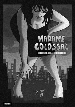 - Madame Colossal: Giantess Collector Cards