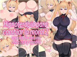 Joushiki Kaihen Saimin Therapy 2 Wagamama na Reijou to no Nichijou Sex Hen | Hipnoterapia para cambiar la moral 2: sexo diario con una chica rica y egoísta