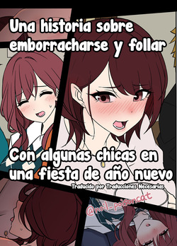 Bounenkai de Deisui Shita Joshidaisei ni Warui Koto o Suru Hanashi | Una historia sobre emborracharse y follar con algunas chicas en una fiesta de año nuevo