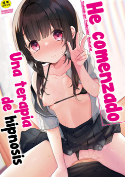 Saimin Therapy Hajimemashita Ch. 1-6 + Extra 1 - He comenzado una terapia de hipnosis Cap. 1-6 + Extra 1