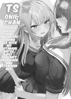 [Kuroshiba Suko (Marbin)] TS Onii-chan ~Futanari Imouto to no Ecchi Kinshi o Chikatta noni Gaman Dekizu ni Osoi ni Kuru Hanashi~ [English] [Hydranoid] page 2