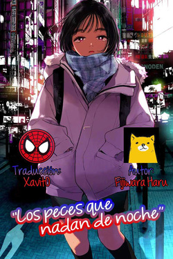 [Fujiwara Haru] Yoru o Oyogu Sakana-tachi wa｜Los peces que nadan de noche [Spanish] [Xavit0_0] page 1