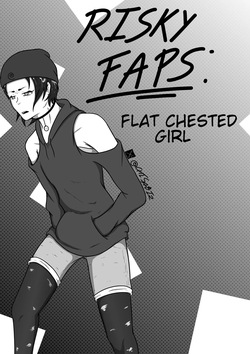 Risky faps of a flat chested girl page 1