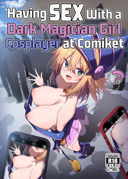 [Arutana (Chipa)] Having Sex With a Dark Magician Girl Cosplayer at Comiket | Comike de BMG Cosplayer to Off-Pako Sex (Yu-Gi-Oh!) [English] [Xzosk] [Digital] page 1