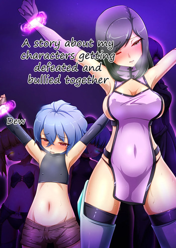 [Dew] A story about my characters getting bullied after losing together cover